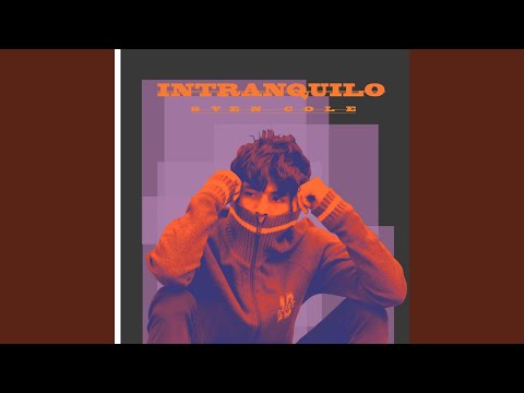 Intranquilo