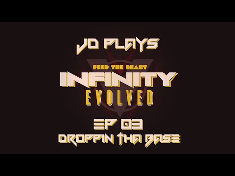 Droppin tha Base - FTB Infinity Evolved Let's Play EP003