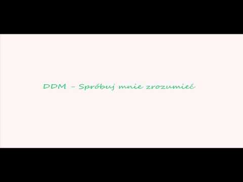DDM - Spróbuj mnie zrozumieć