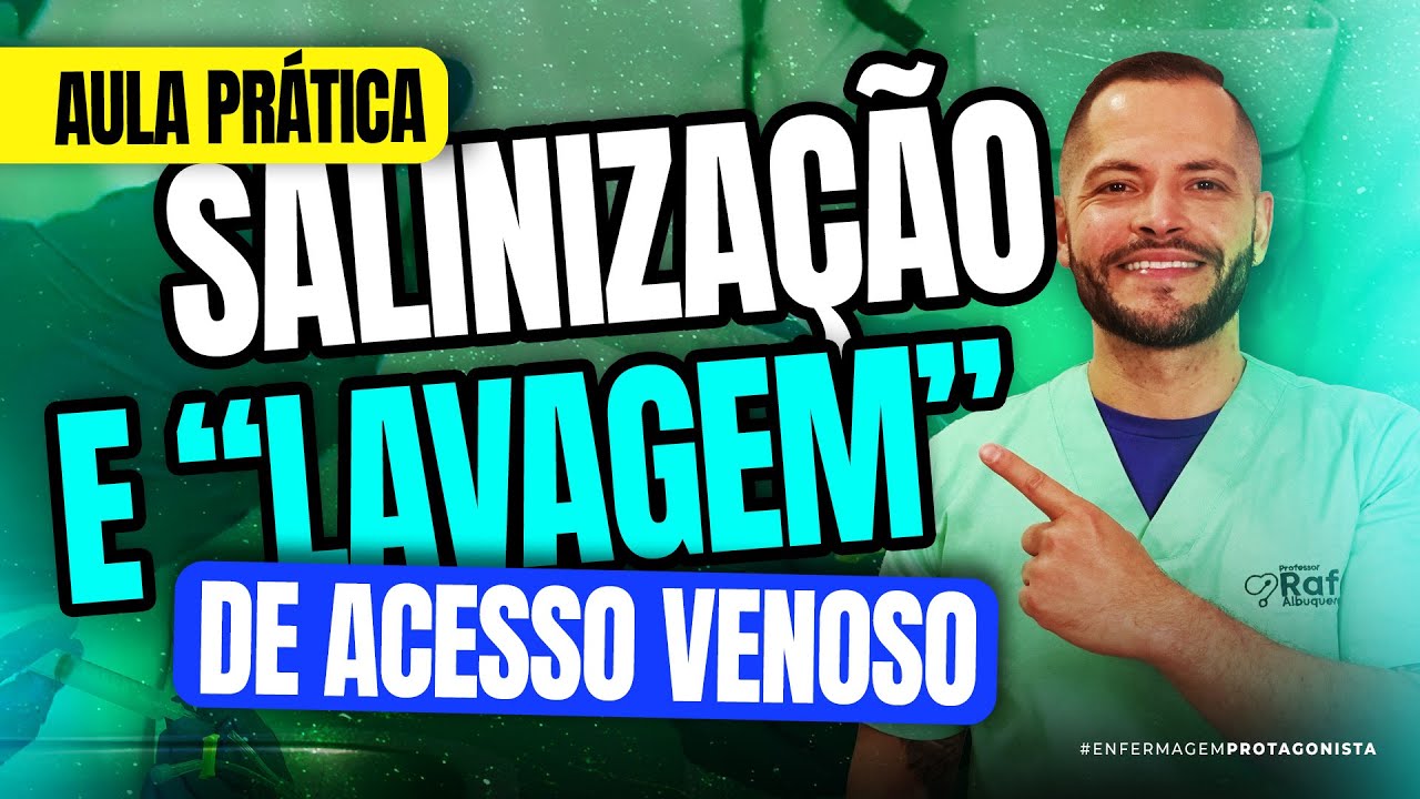 Como fazer a SALINIZAÇÃO e FLUSH de Acesso Venoso | LAVAGEM de Acesso Venoso