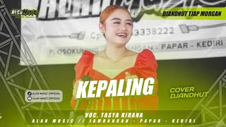 Download lagu KEPALING || TASYA KIRANA || ALAN MUSIC ~ COVER VERSION mp3