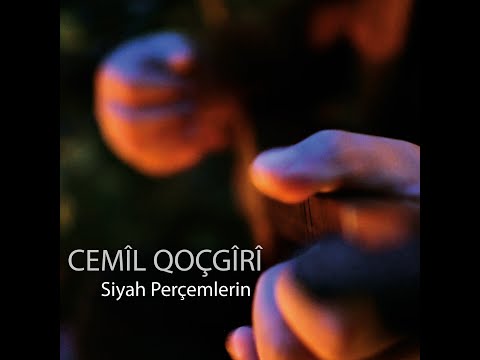Cemîl Qoçgîrî - Siyah Perçemlerin
