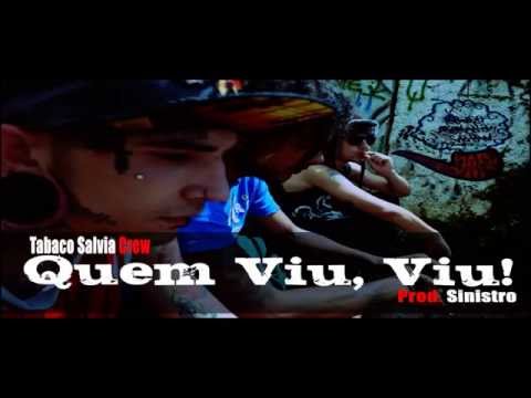 Tabaco Sálvia Crew - Quem viu, viu (Prod. Sinistro) [Audio]