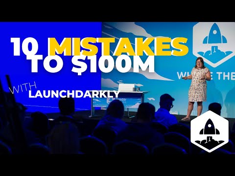 The Top 10 Mistakes to Avoid From LaunchDarkly Co-Founder Edith ...