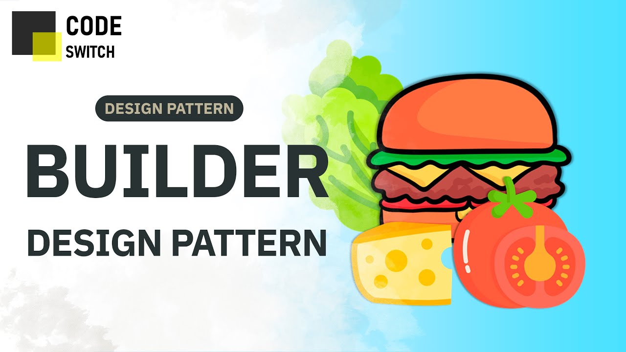 Builder Design Pattern | The Design Patterns Series | CodeSwitch