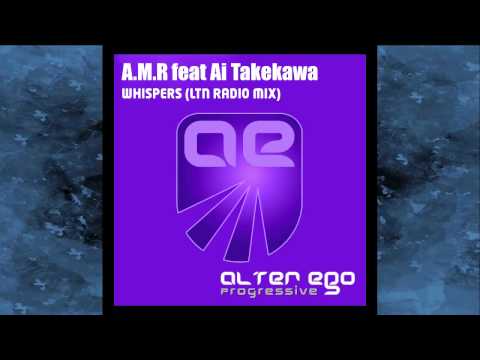 A.M.R feat. Ai Takekawa - Whispers (LTN Radio Edit)