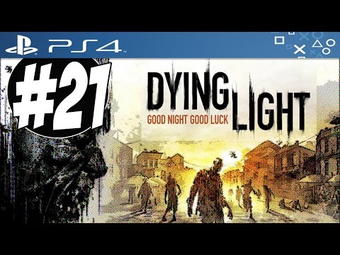 Dying Light Part 21 Walkthrough Playthrough Gameplay (PS4/XboxOne/PS3/Xbox360)