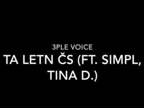3ple Voice - Ta letn čs (ft. Simpl, Tina D.)