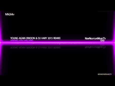 Hardwell Feat. Chris Jones - Young Again (Rixoon & DJ Hary 2015 Remix)