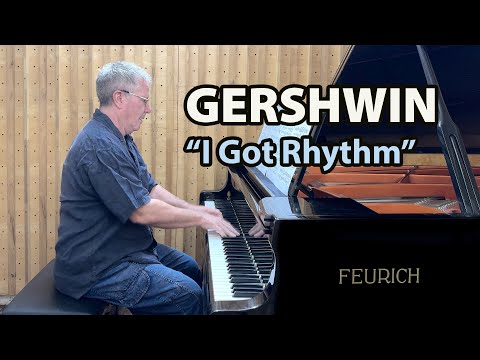 Gershwin “I Got Rhythm” Paul Barton, FEURICH piano