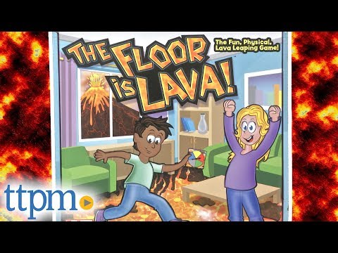 The Floor is Lava!