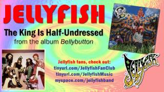 Jellyfish - The King Is Half-Undressed
