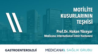 Motilite Kusurlarının Teşhisi - Prof. Dr. Hakan Yüceyar