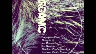 Alejandro Mosso - Momche (Melchior Productions Ltd. Atacama Desert Venus Retrograde Mix)