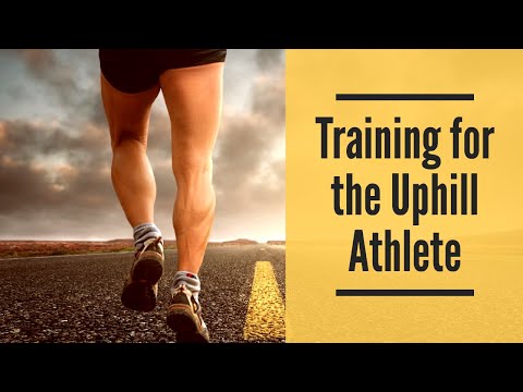 Training for the Uphill Athlete - Episode 1 (pgs. 23-51)
