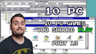10 PC Games You Should Play! (Part 13)