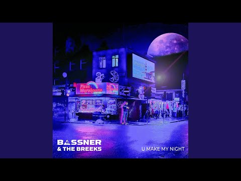 U Make My Night (Original Mix)
