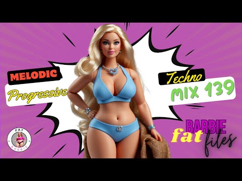Melodic Progressive Techno 2024 The Barbie fat files mix 139