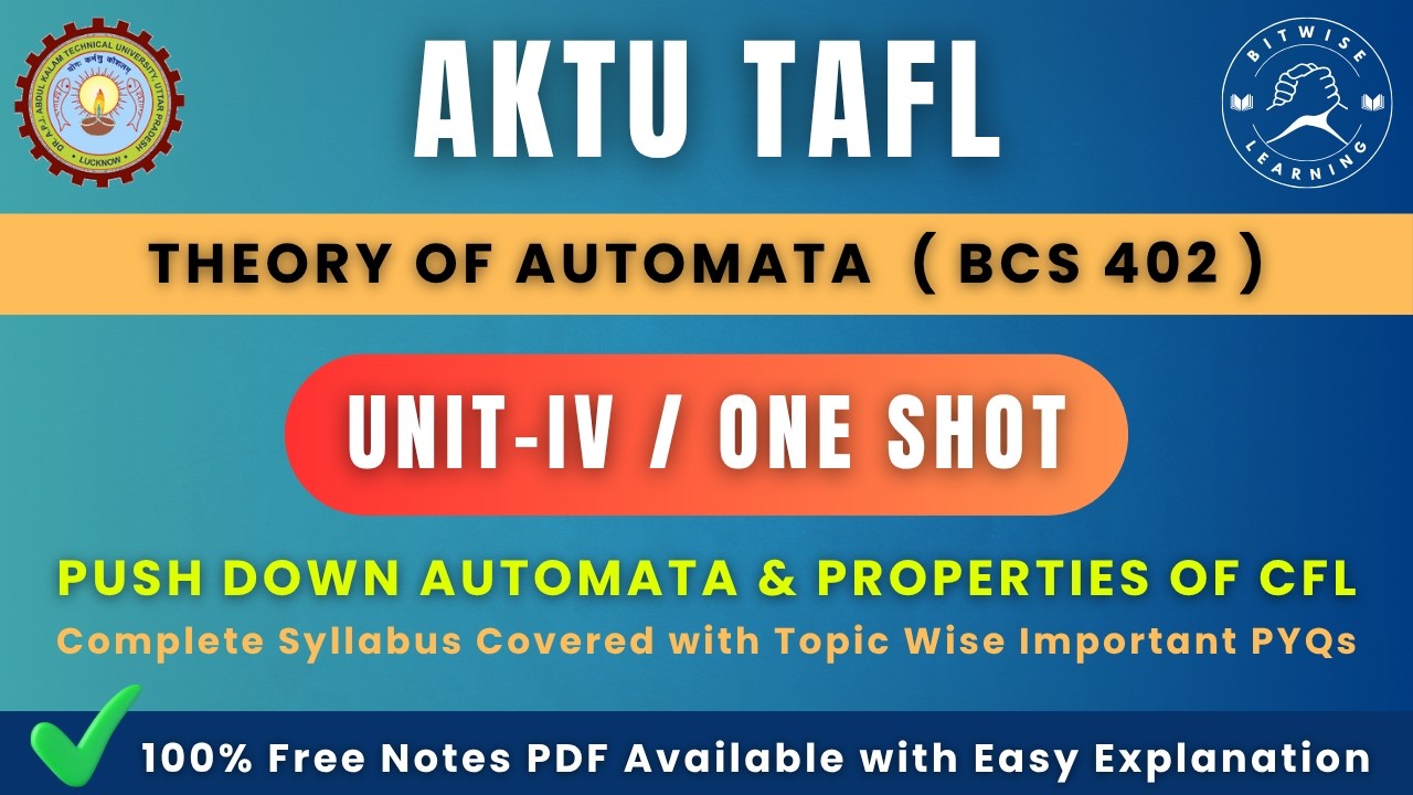 TAFL Unit 4 One Shot | Push Down Automata & Properties of CFL | BCS402 AKTU Complete Theory + PYQs