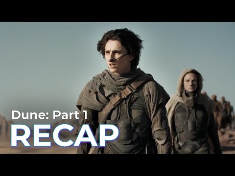 Dune: Part 1 RECAP