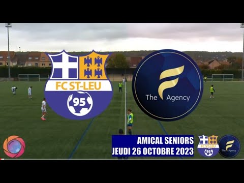 JEUDI 26 OCTOBRE AMICAL SENIORS FC ST LEU 95 - THE F AGENCY LE MATCH