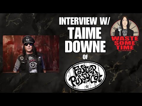Taime Downe of Faster Pussycat Interview - Past, Present & Future