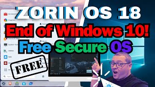 Zorin OS 18 The best Windows 10 replacement?