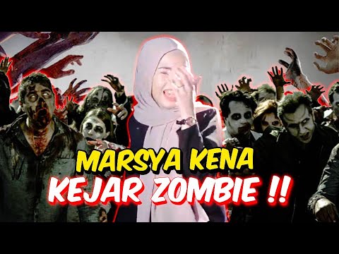 MARSYA KENA KEJAR ZOMBIE !! - LAGI SERAM !