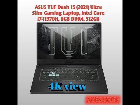 ASUS TUF Dash 15 (2021) Ultra Slim Gaming Laptop, 15.6” , Intel Core i7-11370H, 8GB DDR4, 512GB.