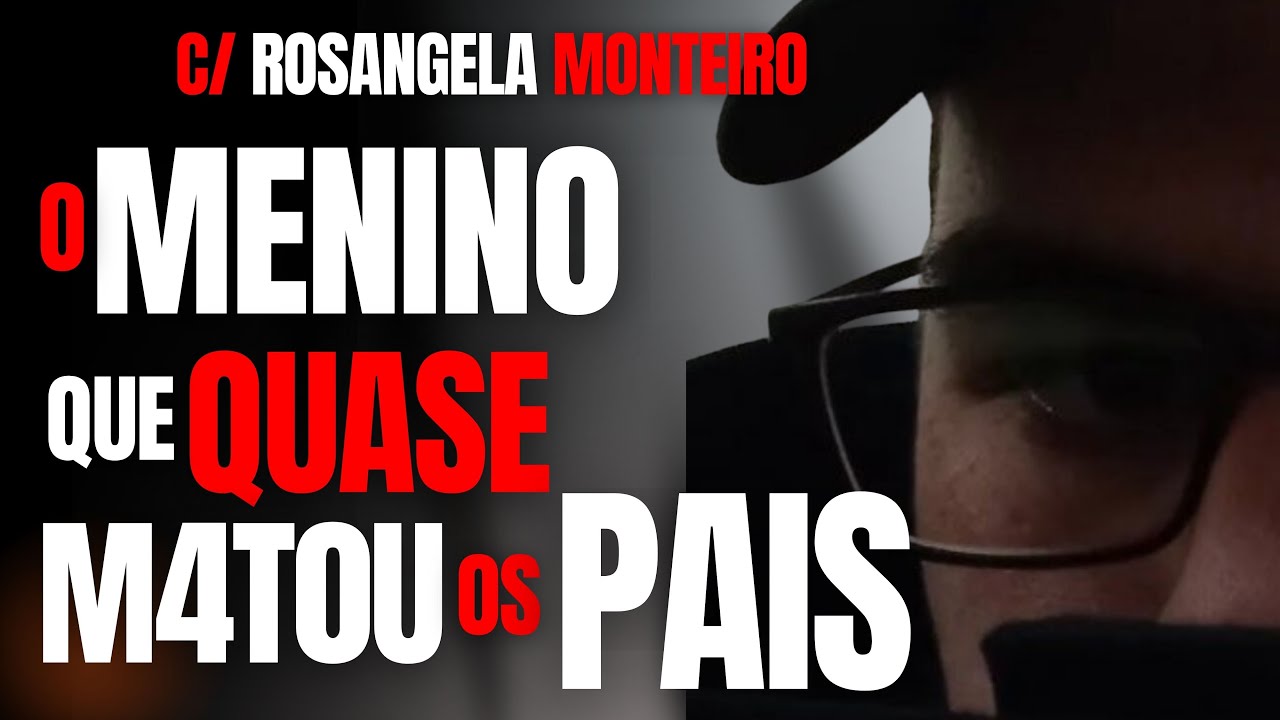 SUZANE DE SANTA CATARINA? - FILHO M4T4 PAI E QUASE M4T4 MÃE - C/ DRA. ROSANGELA MONTEIRO - CRIME S/A