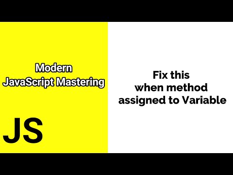 Fix This When Method Assigned To Variable Javascript Es6 Tutorial For Beginners Time For Code