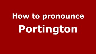 How to pronounce Portington