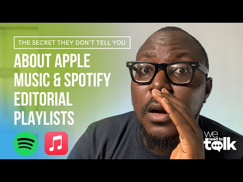 How to get your music on Apple Music & Spotify editorial playlists || We Need To Talk