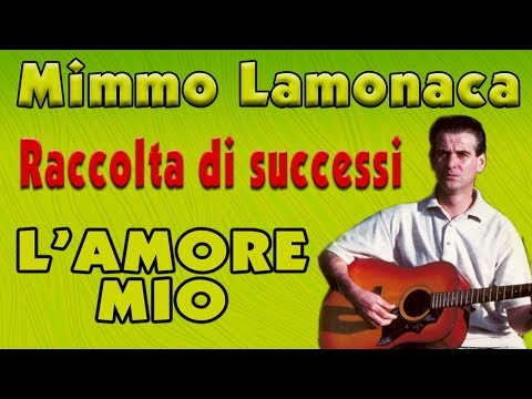 Mimmo Lamonaca - L'amore mio