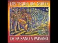 Un hasta aqui -  Los Tigres del Norte