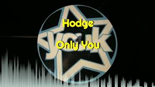 Hodge - Only You