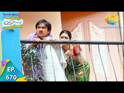 Taarak Mehta Ka Ooltah Chashmah - Episode 670 - Full Episode