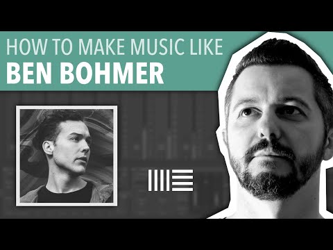 HOW TO MAKE MUSIC LIKE BEN BOHMER | ABLETON LIVE