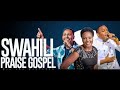 BEST SWAHILI GOSPEL MIX 2025 FAJOMA DJ CHRISTINA SHUSHO PAUL CLAMET NEEMA GOSPEL REHEMA SIFUKWE