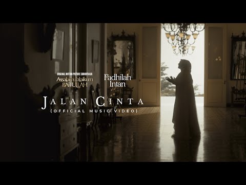 Fadhilah Intan - Jalan Cinta OST. Assalamualaikum Baitullah (Official Music Video)
