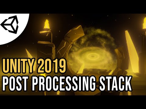 Post Processing Stack V2 Tutorialc Unity Tutorial 2019