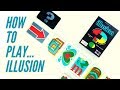 How To Play ILLUSION