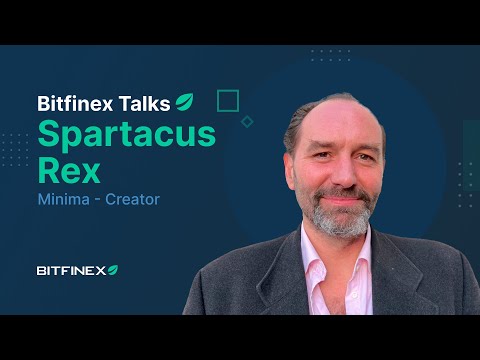 Bitfinex Talks: Exploring Minima Protocol with Spartacus Rex