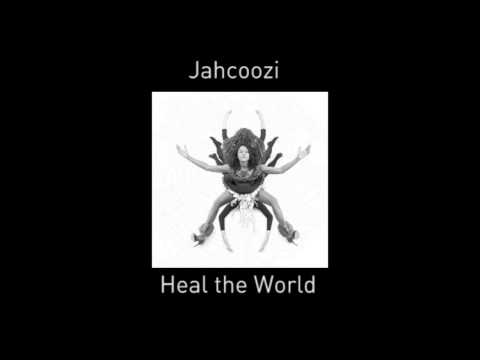 Jahcoozi - heal the world