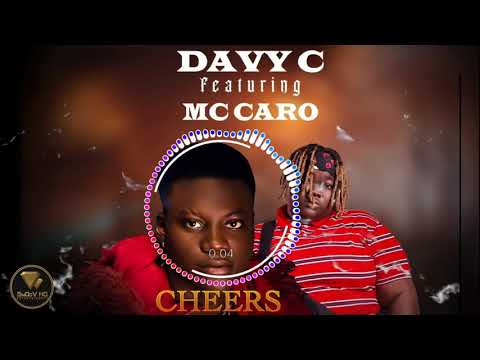 DAVY C FT MC CARO - CHEERS ( Official Audio )
