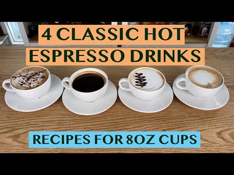 4 CLASSIC HOT ESPRESSO DRINK RECIPES - 8OZ CUPS: AMERICANO, LATTE, CAPPUCCINO & MOCHA