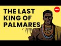 Zumbi The Last King Of Palmares Marc Adam Hertzman Flavio Dos Santos Gomes