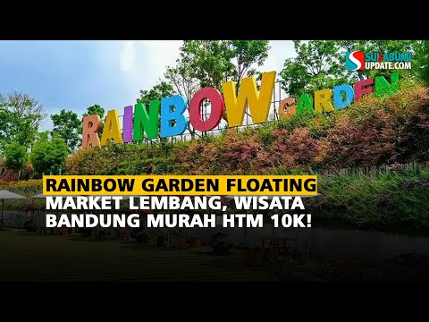 Rainbow Garden Floating Market Lembang, Wisata Bandung Murah HTM 10K!