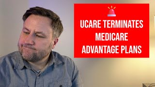 UCare Medicare Advantage Plans CANCELED, Do This Now