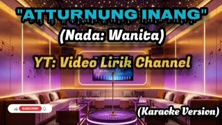 Download lagu KARAOKE-[]'ATTURNUNG INANG'[]NADA WANITA[](Karaoke Version) mp3
